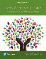 9780134629445-0134629442-Lives Across Cultures: Cross-Cultural Human Development