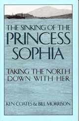 9780912006505-0912006501-Sinking of the Princess Sophia: Taking the North Down with Her