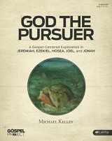 9781430061892-1430061898-The Gospel Project for Adults: God the Pursuer Bible Study Book (Bible Studies for Life)