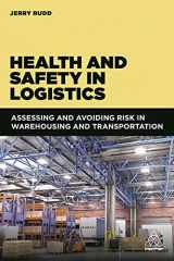 9781789663259-1789663253-Health and Safety in Logistics: Assessing and Avoiding Risk in Warehousing and Transportation