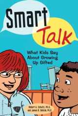 9781575422053-1575422050-Smart Talk: What Kids Say About Growing Up Gifted