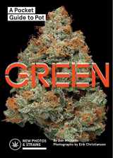 9781452166117-1452166110-Green: A Pocket Guide to Pot (Marijuana Guide, Pot Field Guide, Marijuana Plant Book)