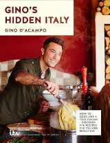 9781473646483-1473646480-Gino's Hidden Italy: How to cook like a true Italian