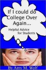 9781411601369-141160136X-If I Could Do College Over Again... Helpful Advice for Students
