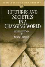 9780803990180-0803990189-Cultures and Societies in a Changing World (Sociology for a New Century Series)