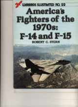 9780853686088-0853686084-America's Fighters of the 1970s: F-14 & F-15 - Warbirds Illustrated No. 22