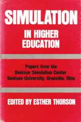 9780682491228-0682491225-Simulation in Higher Education: Papers from the Denison Simulation Center, Denison University (An Exposition-University Book)