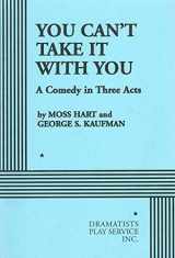 9780822212874-0822212870-You Can't Take It with You: A Comedy in Three Acts (Acting Edition for Theater Productions)
