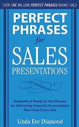 9780071634533-0071634533-Perfect Phrases for Sales Presentations: Hundreds of Ready-to-Use Phrases for Delivering Powerful Presentations That Close Every Sale (Perfect Phrases Series)