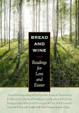 9780874869262-0874869269-Bread and Wine: Readings for Lent and Easter