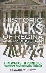 9780889953567-0889953562-Historic Walks of Regina and Moose Jaw