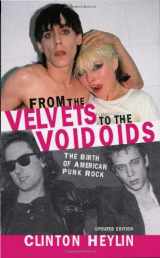 9781556525759-1556525753-From the Velvets to the Voidoids: The Birth of American Punk Rock