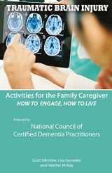 9781943285136-1943285136-Activities for the Family Caregiver - Traumatic Brain Injury: How to Engage, How to Live