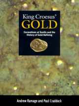 9780674503700-0674503708-King Croesus' Gold: Excavations at Sardis and the History of Gold Refining