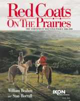 9781894022019-1894022017-Red Coats On The Prairies; English Hard Cover