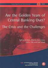 9780955700903-0955700906-Are the Golden Years of Central Banking Over? The Crisis and the Challenges (Geneva Reports on the World Economy, No. 10)