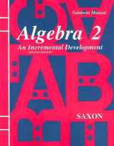 9780939798995-0939798999-Solutions Manual for Algebra 2 : An Incremental Development
