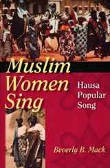 9780253217295-0253217296-Muslim Women Sing: Hausa Popular Song (African Expressive Cultures)