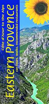 9781856914796-1856914798-Eastern Provence: Cote D'azur and Alpes: Car Tours, Walks and Restaurants (Landcapes)