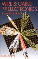 9780830677870-0830677879-Wire and Cable for Electronics: A User's Handbook