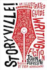 9780393608403-0393608409-Storyville!: An Illustrated Guide to Writing Fiction