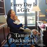 9781549108723-1549108727-Every Day Is a Gift: A Memoir