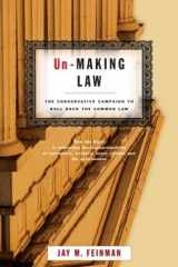 9780807044261-0807044261-Un-making Law: The Conservative Campaign to Roll Back the Common Law