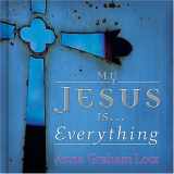 9781404103221-1404103228-My Jesus Is everything!