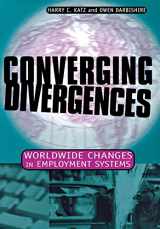 9780801436741-0801436745-Converging Divergences: Worldwide Changes in Employment Systems (Cornell Studies in Industrial and Labor Relations)