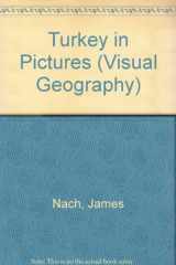 9780822518310-0822518317-Turkey in Pictures (Visual Geography Series)