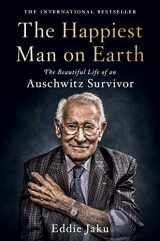 9780063097681-0063097680-The Happiest Man on Earth: The Beautiful Life of an Auschwitz Survivor