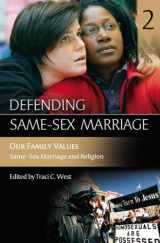 9780275988081-0275988082-Defending Same-sex Marriage: Our Family Values Same-sex Marriage And Religion