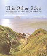 9780300074987-0300074980-This Other Eden: Paintings from the Yale Center for British Art