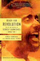 9780684850047-0684850044-Ready for Revolution: The Life and Struggles of Stokely Carmichael (Kwame Ture)
