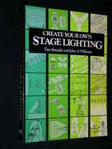 9780131891760-0131891766-Create Your Own Stage Lighting