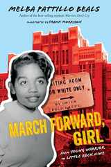 9781328882127-1328882128-March Forward, Girl: From Young Warrior to Little Rock Nine