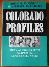 9780870814396-0870814397-Colorado Profiles: Men and Women Who Shaped the Centennial State