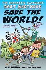 9789627866275-962786627X-The Fantastic Flatulent Fart Brothers Save the World!: A Comedy Thriller Adventure that Truly Stinks (Humorous action book for preteen kids age 9-12); ... Flatulent Fart Brothers; Us Edition)
