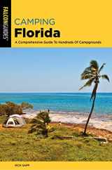 9781493043125-1493043129-Camping Florida: A Comprehensive Guide To Hundreds Of Campgrounds, 2nd Edition (Regional Camping Series)
