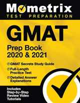 9781516712403-1516712404-GMAT Prep Book 2020 & 2021: GMAT Secrets Study Guide, Full-Length Practice Test, Detailed Answer Explanations: [Includes Step-by-Step Review Video Tutorials]
