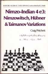 9780713414462-0713414464-Nimzo-Indian 4 e3: Nimzowitsch, Hubner & Taimanov Variations (Batsford Algebraic Chess Openings)