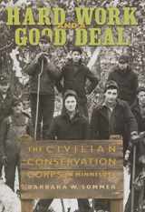 9780873516129-0873516125-Hard Work and a Good Deal: The Civilian Conservation Corps in Minnesota
