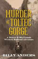 9781478793502-1478793503-Murder at Toltec Gorge: A Denver & Rio Grande Western Railroad Adventure