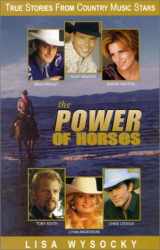 9781890224103-1890224103-The Power of Horses: True Stories from Country Music Stars