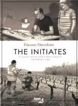 9781561637034-1561637033-The Initiates: A Comic Artist and a Wine Artisan Exchange Jobs