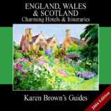 9781928901495-1928901492-Karen Brown's England, Wales & Scotlands: Charming Hotels & Itineraries 2004 (Karen Brown's Country Inn Guides)