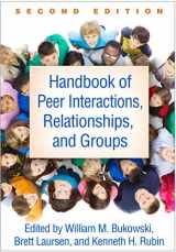 9781462541218-1462541216-Handbook of Peer Interactions, Relationships, and Groups
