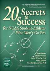 9780821422953-0821422952-20 Secrets to Success for NCAA Student-Athletes Who Won’t Go Pro (Ohio University Sport Management Series)