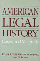 9780195059076-0195059077-American Legal History: Cases and Materials
