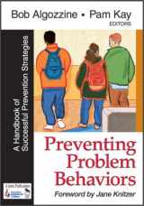 9780761977766-0761977767-Preventing Problem Behaviors: A Handbook of Successful Prevention Strategies